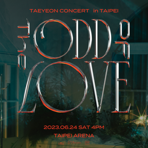 TAEYEON CONCERT - The ODD Of LOVE in TAIPEI
