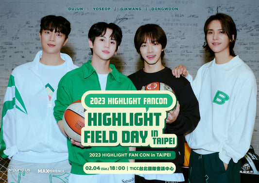 2023 HIGHLIGHT FANCON [HIGHTLIGHT FIELD DAY] 台北站演唱會